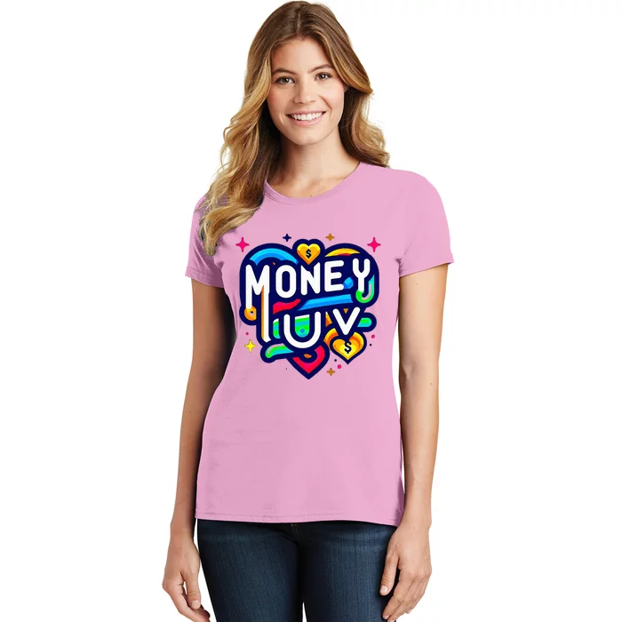 Money Luv Women's T-Shirt