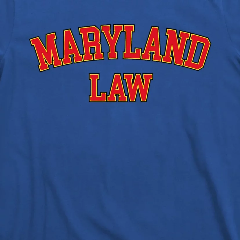 Maryland Law Maryland Bar Graduate Gift Lawyer College T-Shirt