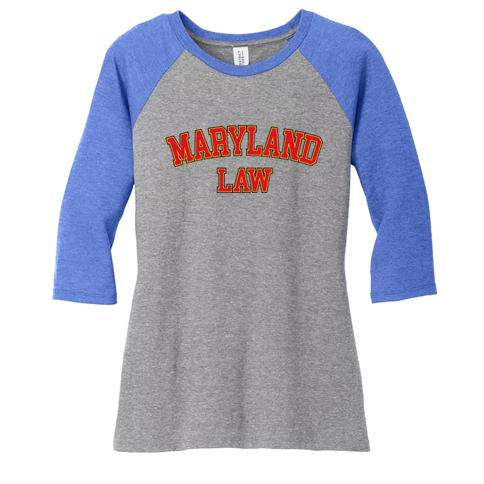 Maryland Law Maryland Bar Graduate Gift Lawyer College Women's Tri-Blend 3/4-Sleeve Raglan Shirt