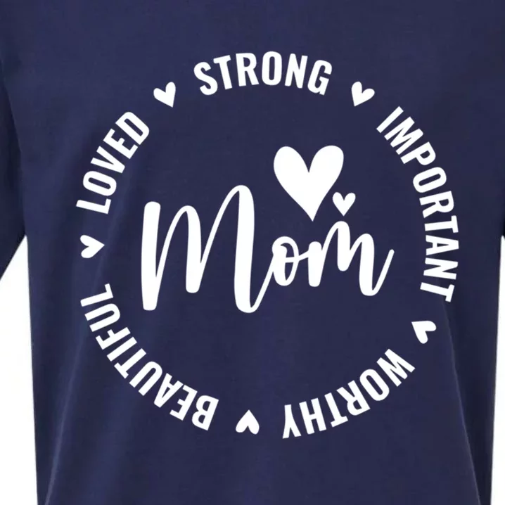 Mom Life Mom Strong Important Beautiful Worthy Loved Funny Cool Gift Sueded Cloud Jersey T-Shirt