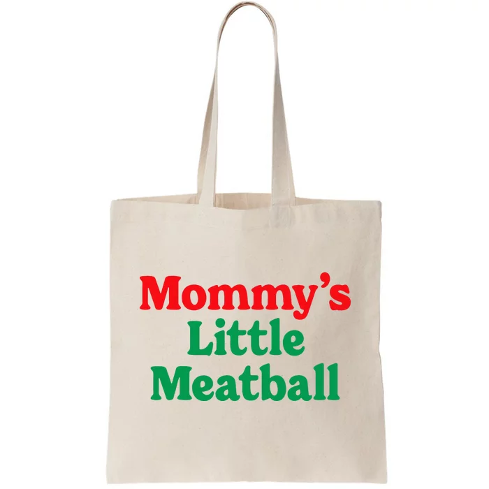 MommyS Little Meatball Funny Italian Im A Little Meatball Tote Bag