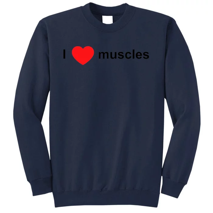 Muscle Lover Tall Sweatshirt