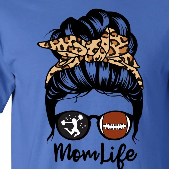 Mom Life Messy Bun Hair Funny Football Cheer Mom Gift Tall T-Shirt