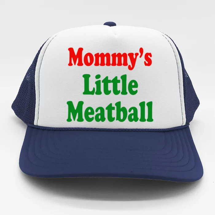 Mommys Little Meatball Funny Italian Joke Trucker Hat