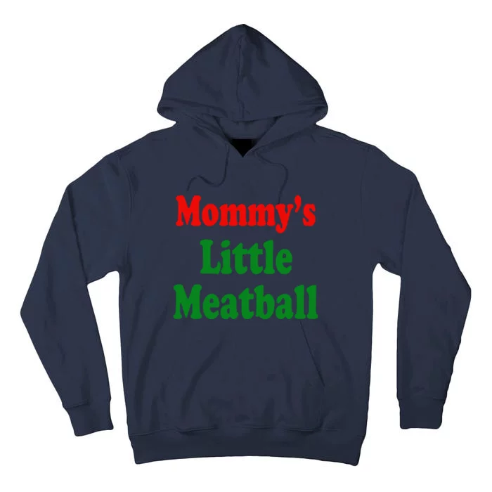 Mommys Little Meatball Funny Italian Joke Tall Hoodie