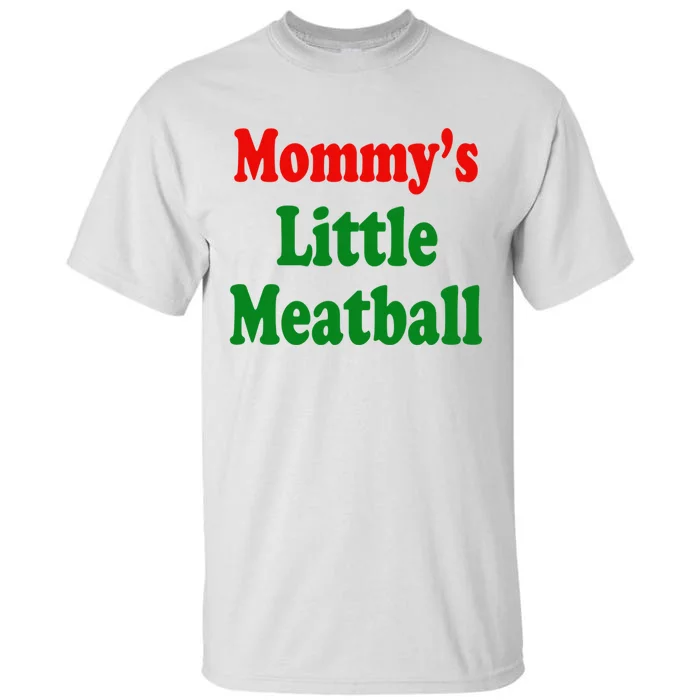 Mommys Little Meatball Funny Italian Joke Tall T-Shirt