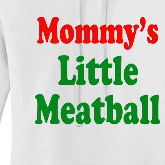 Mommys Little Meatball Funny Italian Joke Women's Pullover Hoodie