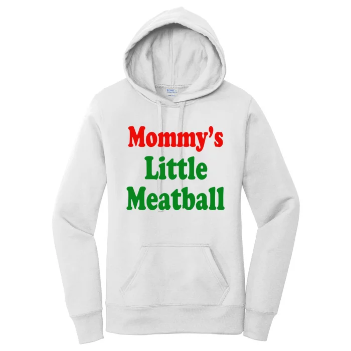 Mommys Little Meatball Funny Italian Joke Women's Pullover Hoodie