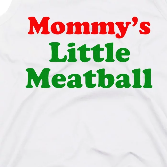 Mommys Little Meatball Funny Italian Joke Tank Top