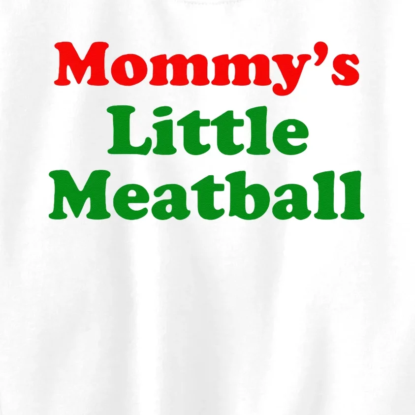 Mommys Little Meatball Funny Italian Joke Kids Sweatshirt