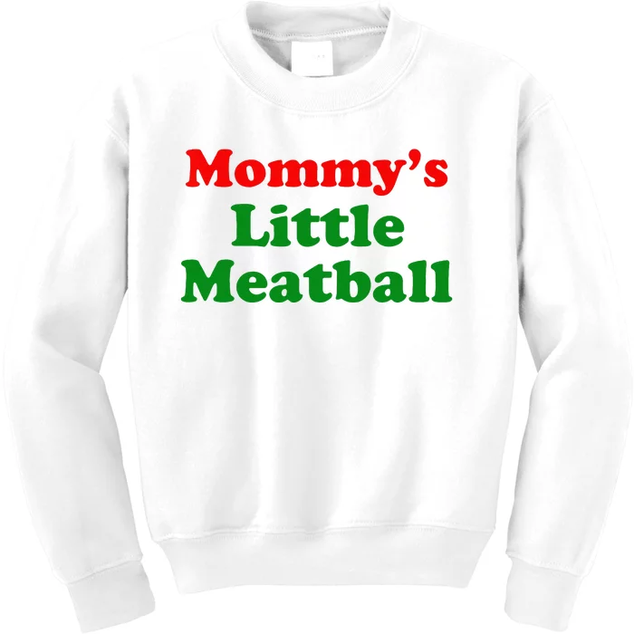 Mommys Little Meatball Funny Italian Joke Kids Sweatshirt