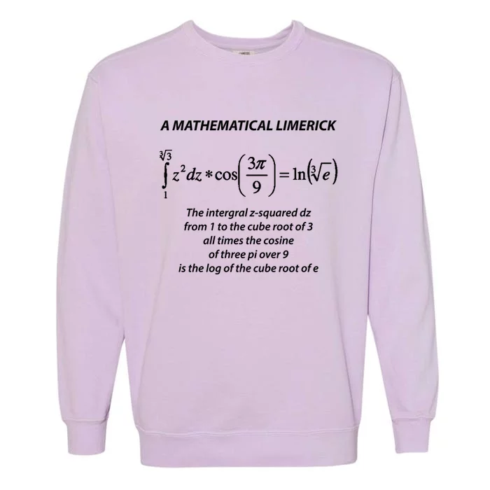 Mathematical Limerick Math Geek Nerd Gift Meaningful Gift Garment-Dyed Sweatshirt