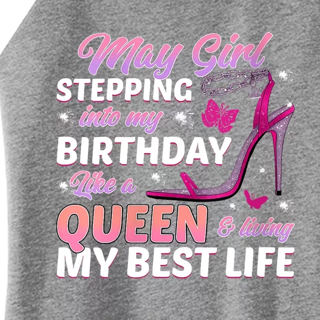 May Living My Best Life Bday Women’s Perfect Tri Rocker Tank