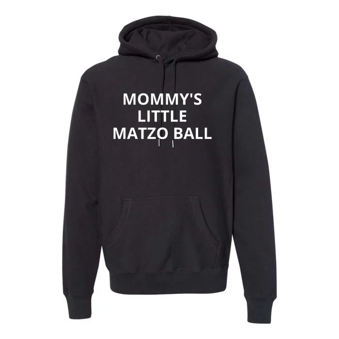 MommyS Little Matzo Ball Premium Hoodie