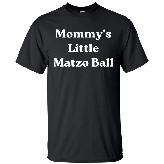 MommyS Little Matzo Ball Tall T-Shirt