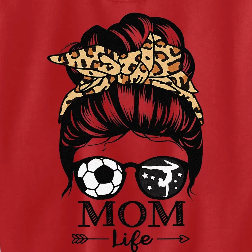 Mom Life Messy Bun Hair Funny Soccer Gymnastics Mom Kids Sweatshirt