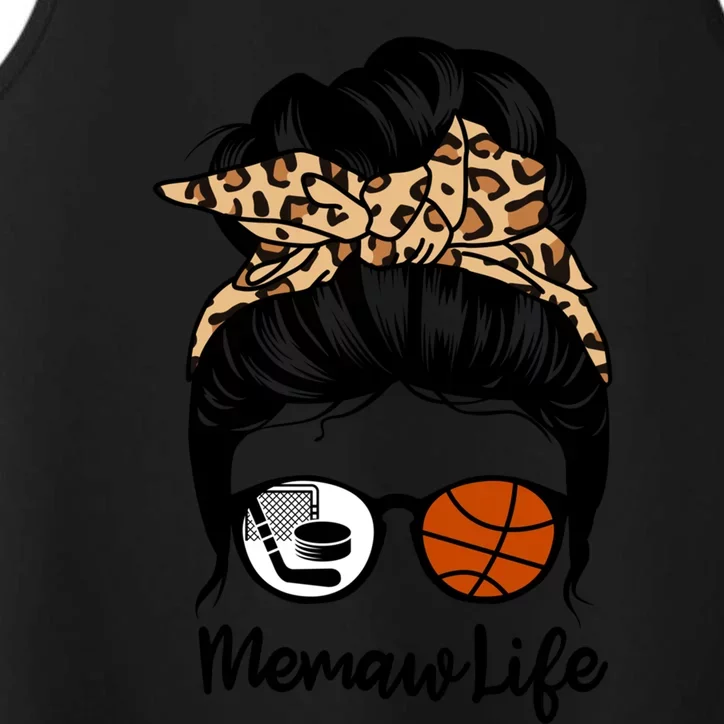 Memaw Life Messy Bun Hair Funny Basketball Hockey Memaw Great Gift Performance Tank