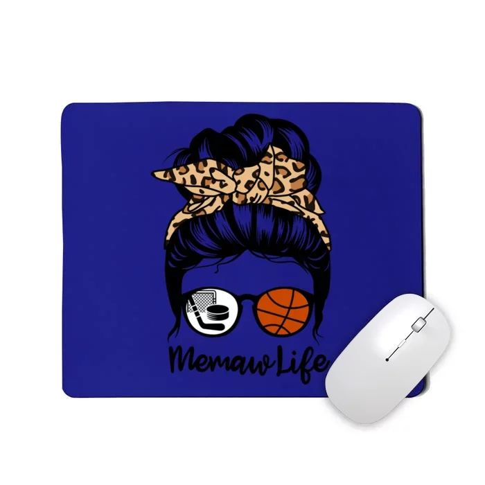 Memaw Life Messy Bun Hair Funny Basketball Hockey Memaw Great Gift Mousepad