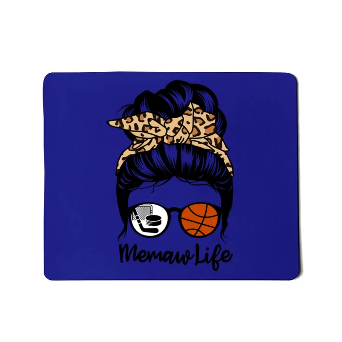 Memaw Life Messy Bun Hair Funny Basketball Hockey Memaw Great Gift Mousepad