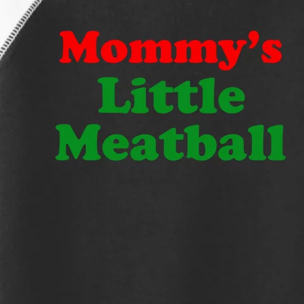 Mommys Little Meatball Funny Italian Joke Toddler Fine Jersey T-Shirt