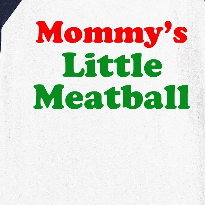 Mommys Little Meatball Funny Italian Joke Baseball Sleeve Shirt