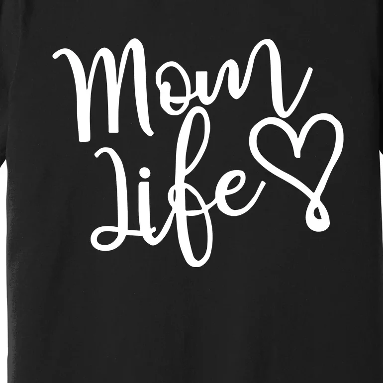 Mom Life Premium T-Shirt