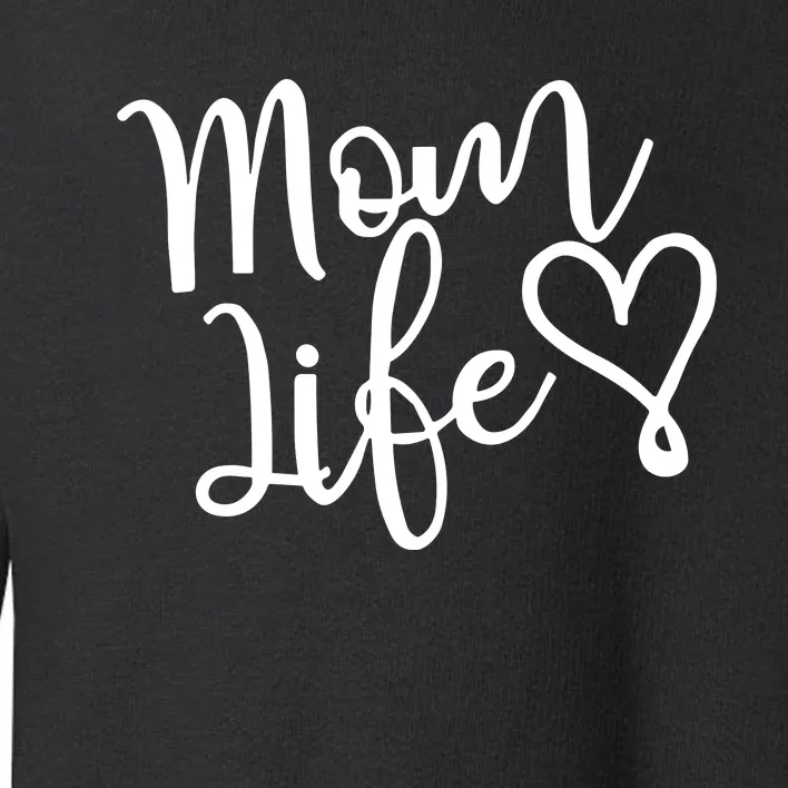 Mom Life Toddler Sweatshirt