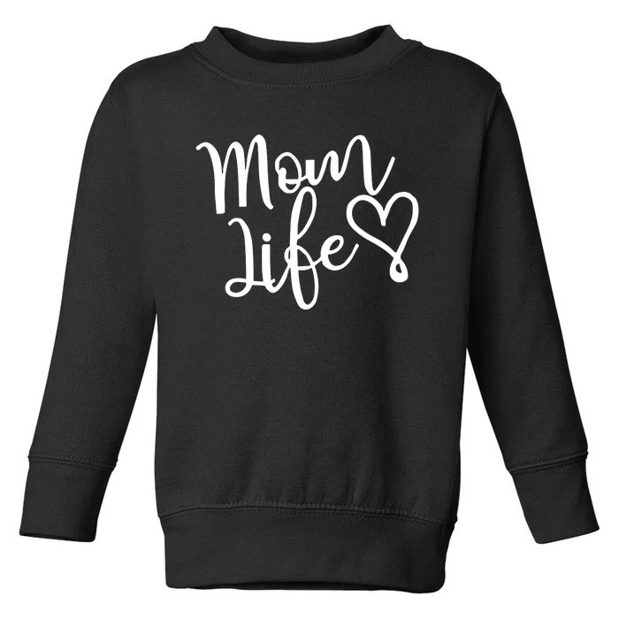 Mom Life Toddler Sweatshirt