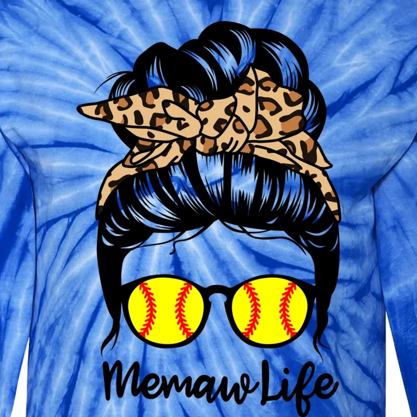 Memaw Life Messy Bun Hair Funny Softball Memaw Gift Tie-Dye Long Sleeve Shirt