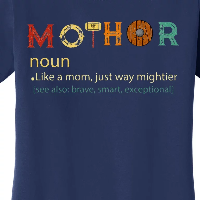 Mothor Like Mom Just Way Mightier Funny MotherS Day Women's T-Shirt