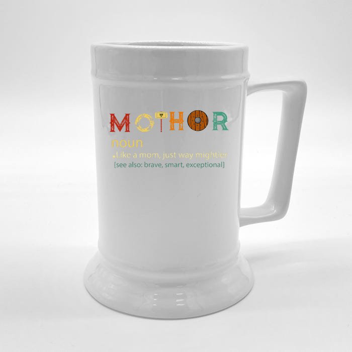 Mothor Like Mom Just Way Mightier Funny MotherS Day Front & Back Beer Stein