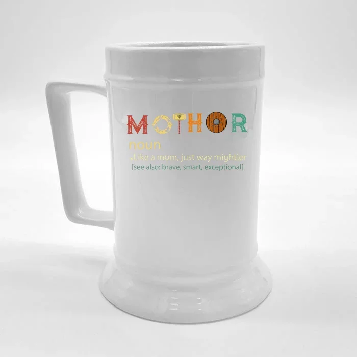 Mothor Like Mom Just Way Mightier Funny MotherS Day Front & Back Beer Stein