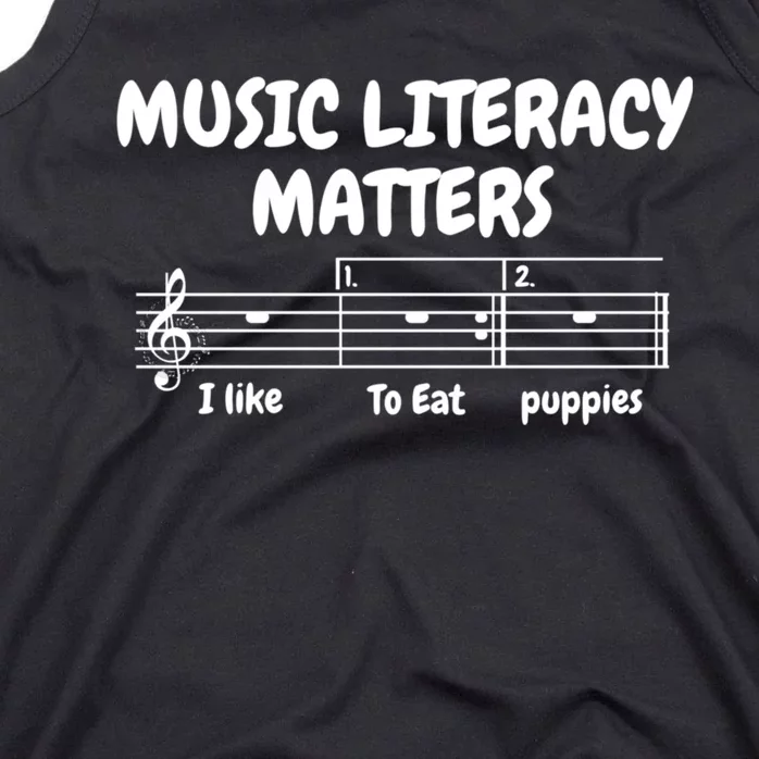 Music Literacy Matters I Like To Eat Puppies Funny Shirt Music Tank Top