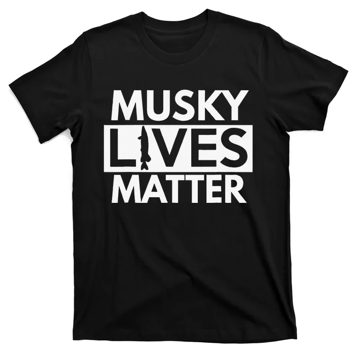 Musky Lives Matter Funny Muskie Fishing T-Shirt