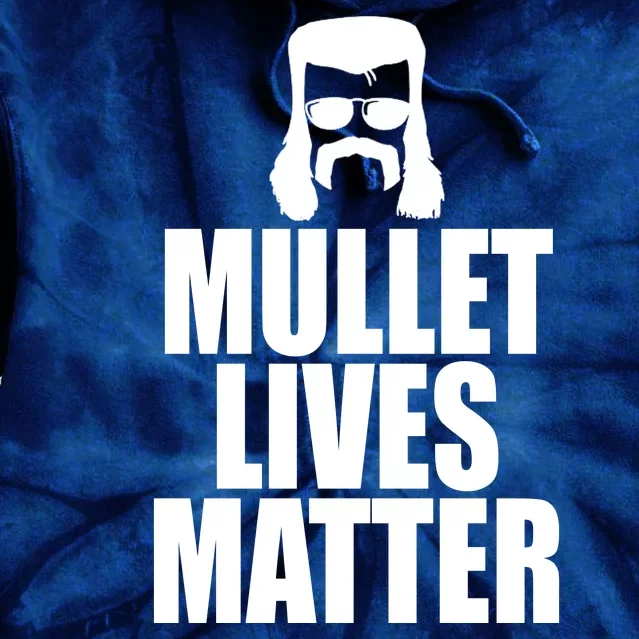 Mullet Lives Matter Tie Dye Hoodie