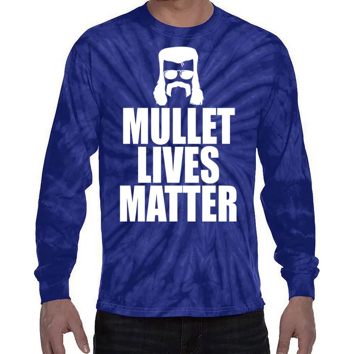 Mullet Lives Matter Tie-Dye Long Sleeve Shirt