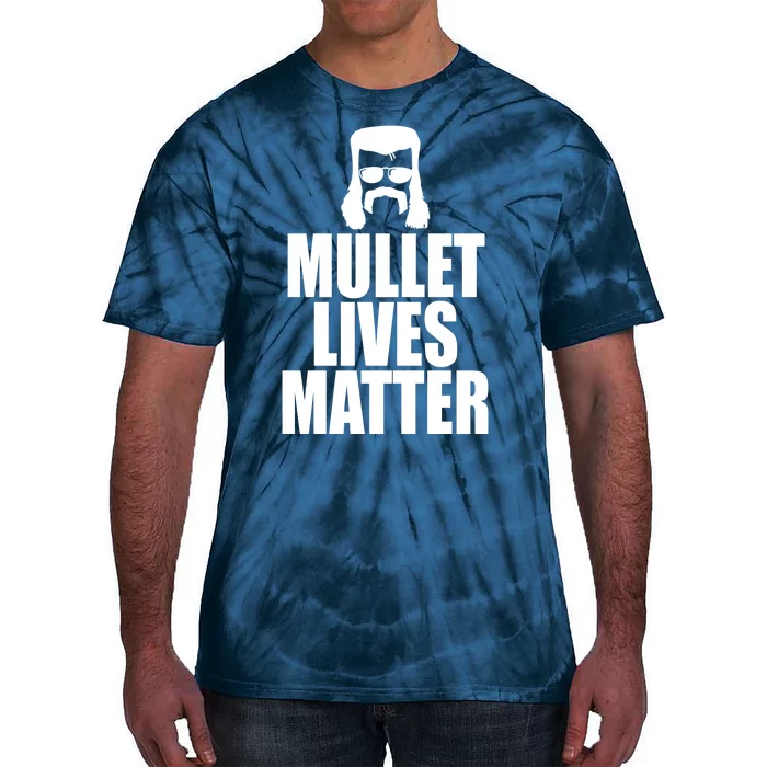 Mullet Lives Matter Tie-Dye T-Shirt