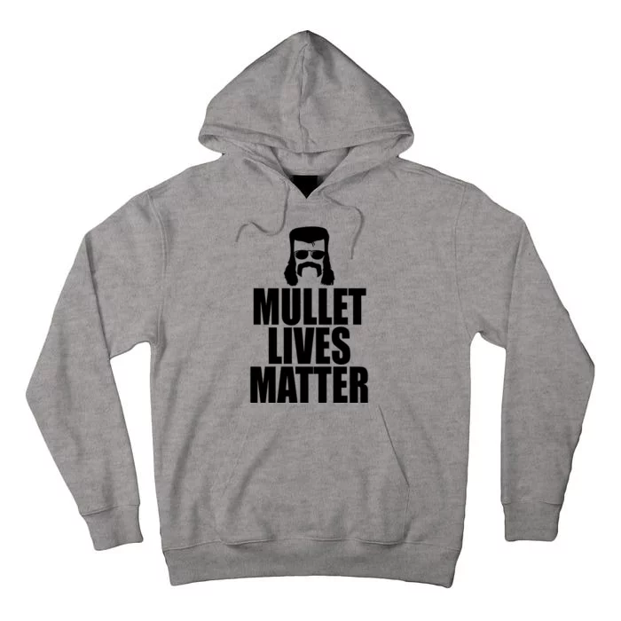 Mullet Lives Matter Tall Hoodie