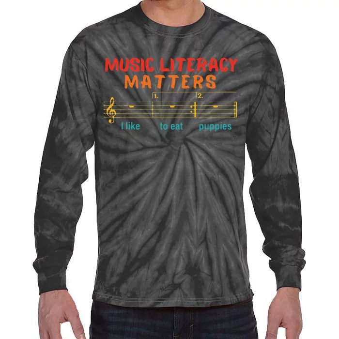 Music Literacy Matters I Like To Eat Puppies Funny Tie-Dye Long Sleeve Shirt