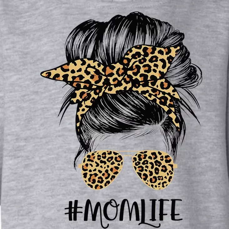 Mom Life Messy Hair Bun Leopard  Mother's Day Toddler Hoodie