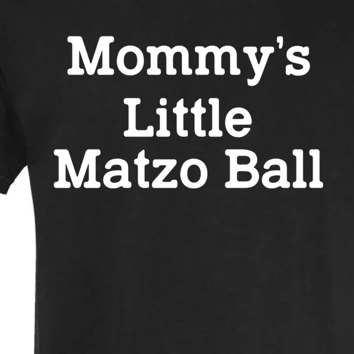 MommyS Little Matzo Ball Funny Garment-Dyed Heavyweight T-Shirt