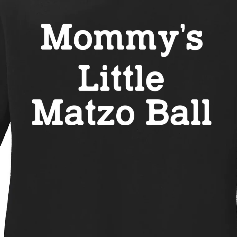 MommyS Little Matzo Ball Funny Ladies Long Sleeve Shirt