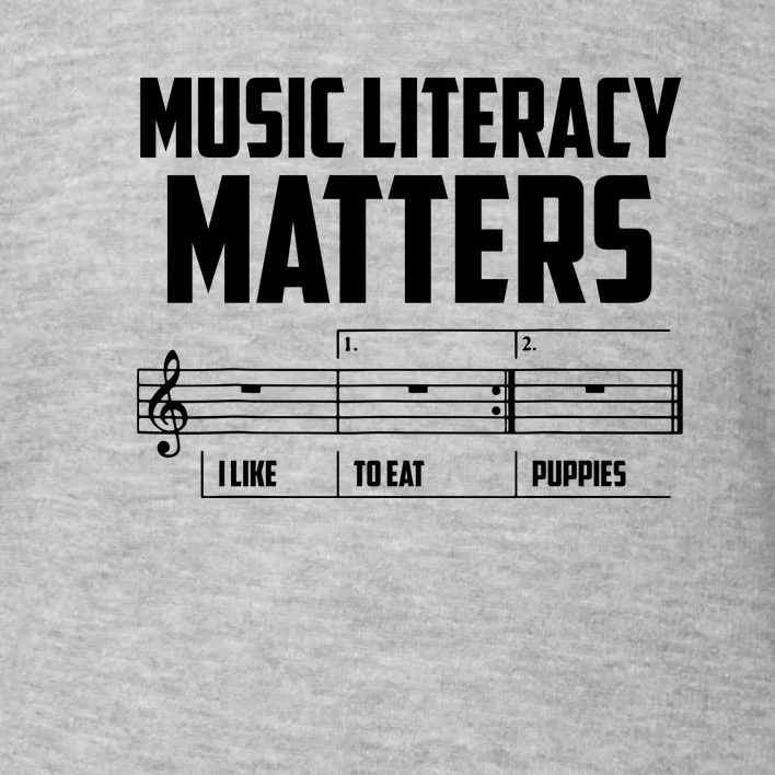 Music Literacy Matters I Like To Eat Puppies Toddler Sweatshirt