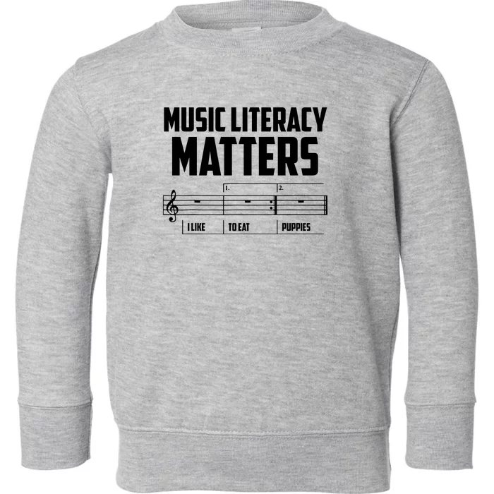 Music Literacy Matters I Like To Eat Puppies Toddler Sweatshirt