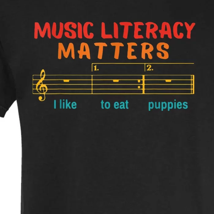 Music Literacy Matters I Like To Eat Puppies Funny Garment-Dyed Heavyweight T-Shirt