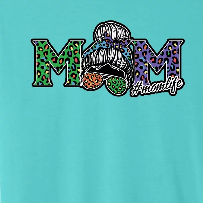 Mom Life Mothers Day Hair Bun ChromaSoft Performance T-Shirt