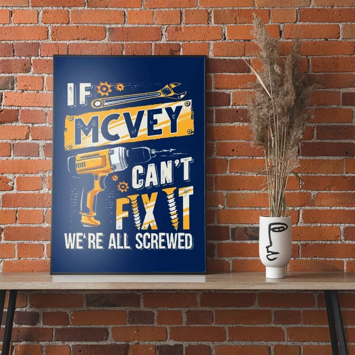 Mcvey Last Name If Mcvey CanT Fix It Poster