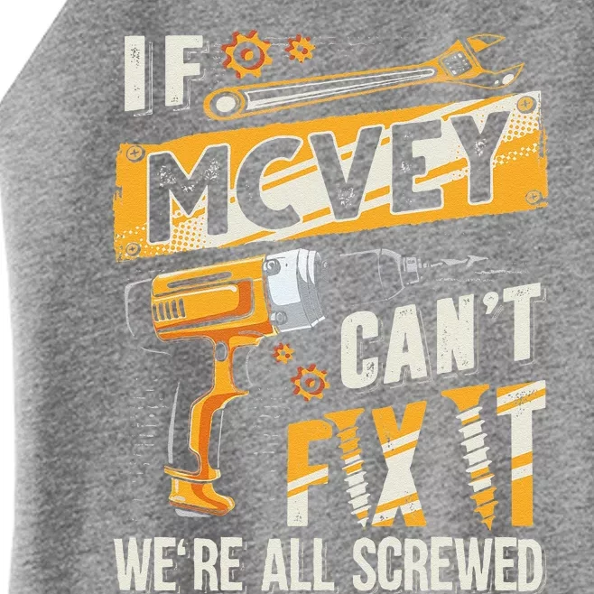 Mcvey Last Name If Mcvey CanT Fix It Women’s Perfect Tri Rocker Tank