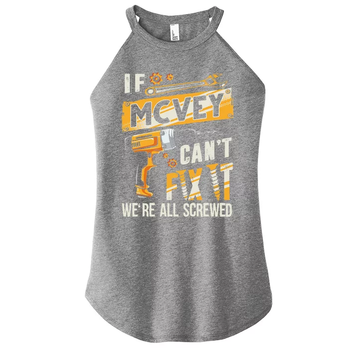 Mcvey Last Name If Mcvey CanT Fix It Women’s Perfect Tri Rocker Tank