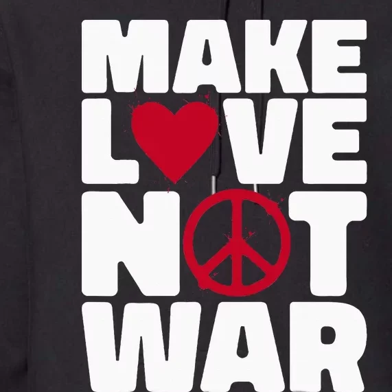 Make Love Not War Premium Hoodie